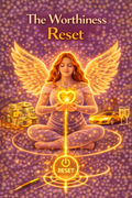 The Worthiness Reset