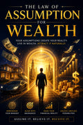 The Law of Assumption for Wealth